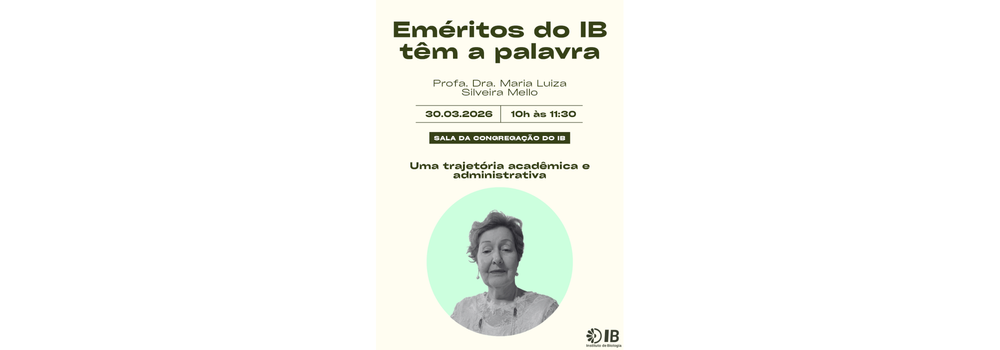 Eméritos do IB têm a palavra, com Profa. Maria Luiza Silveira Mello